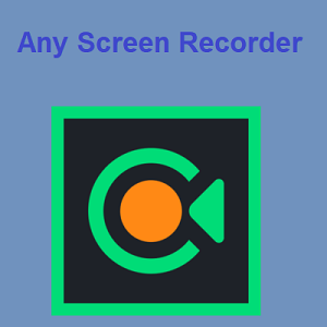 Any Screen Recorder any screen recorder