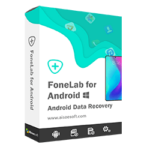 aiseesoft fonelab android data backup restore